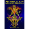 Ancient Aliens and Secret Societies