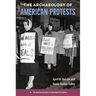 The Archaeology of American Protests