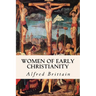 Women of Early Christianity