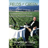 Fields of Green: Triumphs and Trials of an American Business Pioneer
