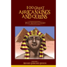 100 Great African Kings and Queens ( Revised Enriched Edition )