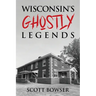 Wisconsin's Ghostly Legends