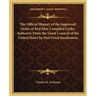 The Official History of the Improved Order of Red Men Compiled Under Authority From the Great Council of the United States by Past Great Incohonees