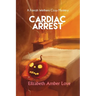 Cardiac Arrest: A Farrah Wethers Mystery (Book 1)