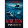 Megalodon: Apex Predator