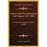 Colonel John Wise Of England And Virginia, 1617-1695: His Ancestors And Descendants (1918)
