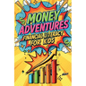 Money Adventures: Financial Literacy for Kids