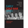 Early Cold War Spies: The Espionage Trials That Shaped American Politics