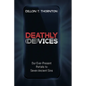 Deathly (De)Vices: Our Ever-Present Portals to Seven Ancient Sins