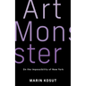 Art Monster: On the Impossibility of New York