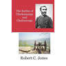 The Battles of Chickamauga and Chattanooga