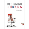 Designing Things A Critical Introduction to the Culture of Objects