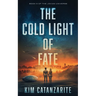 The Cold Light of Fate