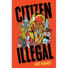 Citizen Illegal