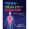 Yoga in Health and Disease: Medical benefits of yoga
