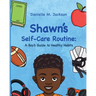 Shawn Self-Care Routine: A Boy's Guide to Healthy Habits