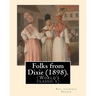 Folks from Dixie (1898). By: Paul Laurence Dunbar, Illustrated By: E. W. Kemble: Edward Windsor Kemble (January 18, 1861 - September 19, 1933), usu