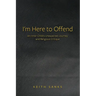 I'm Here to Offend: An Inner Child's Unexpected Journey and Religious Critique