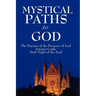 Mystical Paths to God: Three Journeys