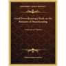 Good Housekeeping's Book on the Business of Housekeeping: A Manual of Method
