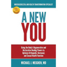 A New You: Using the Body's Regenerative and Restorative Healing Powers to Optimize Orthopedic, Hormonal, and Sexual Health Function