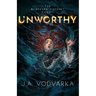 Unworthy: The Blacksea Odyssey Book 1