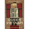 Queer Vietnam: A History of Gender Transgression, 1920-1945