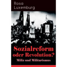 Sozialreform oder Revolution? - Miliz und Militarismus: Das Lohngesetz, Die Krise, Die Gewerkschaften, Die Genossenschaften, Die Sozialreform, Zollpol