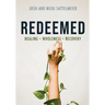 Redeemed: Healing + Wholeness + Recovery