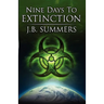 Nine Days to Extinction