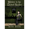 Mystery in the Darkest Shadow: A Severine DuNoir Historical Cozy Adventure
