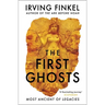 The First Ghosts: Most Ancient of Legacies