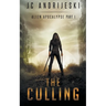 The Culling: An Apocalyptic, Romantic, Science Fiction, Alien Invasion Adventure