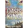 The Oasis King: The Oasis Chronicles