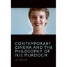 Contemporary Cinema and the Philosophy of Iris Murdoch