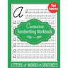Cursive Handwriting Workbook for Teens: Handwriting practice workbook for young adults teens and tweens, practice letters words and sentences