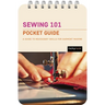 Sewing 101: Pocket Guide: A Guide to Necessary Skills for Garment Making