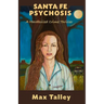 Santa Fe Psychosis