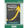 The Essentials of Theory U: Core Principles and Applications (16pt Large Print Edition)