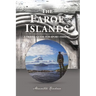 The Faroe Islands: The Last Paradise, A Travel Guide for Sport Fishing