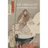 The Ordeals of Interpretation
