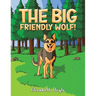 The Big Friendly Wolf!