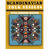 Scandinavian Folk Designs Coloring Book: Stress Relieving Scandinavian Design, Enjoy Coloring Nordic Folk Art And Scandinavian Christmas Tree