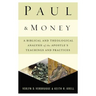 The Paul and Money: A Biblical and Theological Analysis of the Apostle's Teachings and Practices