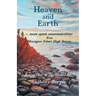Heaven and Earth: - more spirit communications from Monsignor Robert Hugh Benson