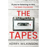 The Tapes: A completely addictive psychological thriller