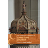 The Cambridge Companion to Christian Liturgy