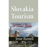 Slovakia Tourism: A Travel Guide