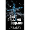 Just Call Me Darling