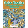 Color Doodles, a Coloring Book For Adults Coloring Book